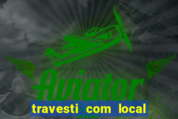 travesti com local santos sp